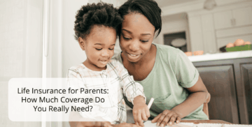 Life Insurance for Parents: How Much Coverage May Be Appropriate?